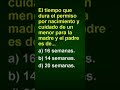 el tiempo que dura el permiso por nacimiento y cuidado de un menor para la madre y el padre es de...