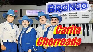 Bronco - Carita chorreada (Teclado).