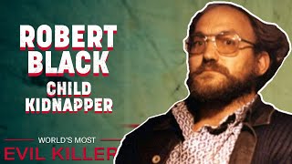 ⛔️ The Chilling Crimes of Robert Black | World's Most Evil Killers