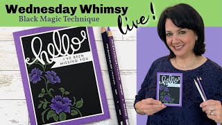 Stamp & Chat with Gina K - Wednesday Whimsy - Black Magic Technique