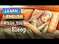 Learn English While You SLEEP and WAKE UP a New Person!