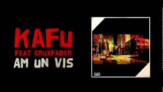 Kafu (Morometzii) feat.Cruxfader - Am un vis