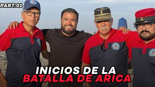 LOS INICIOS DE LA BATALLA DE ARICA- RUMBO AL MORRO DE ARICA PART 1