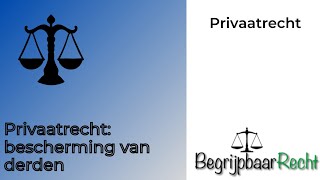 Privaatrecht: bescherming van derden, materiele functie van art. 3:86 BW