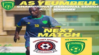 🛑 CHAMPIONNAT RÉGIONAL 3eme JOURNÉE ESPÉRANCE DE KEURMASSAR  CONTRE AS YEUMBEUL