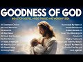 GOODNESS OF GOD! Lift Up Your Spirit ~ Christian Music Playlist 2024 ~ Hillsong Worship