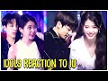 Kpop Idols And Celebrities Reaction to IU