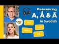 Swedish vowels | How to pronounce A, Å and Ä