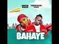 Bahaye - TemperatureTouch Ft Matha Mukisa Official Audio