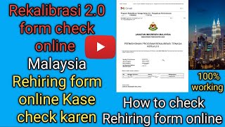 Rekalibrasi form check online in malaysia | Rehiring form check online in malaysia