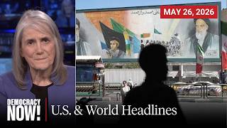 Top U.S. & World Headlines — May 26, 2026