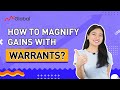 How To Magnify Gains with Warrants Using M+ Global App？