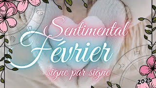 🧿SENTIMENTAL  FEVRIER  ❤️ Signe par Signe 💞 2025