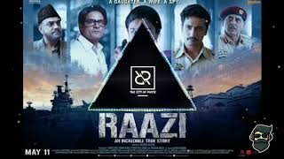 Raazi - Title Track | Alia Bhatt | Arijit Singh | Shankar Ehsaan Loy | Gulzar