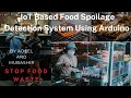 IoT Based Food Spoilage Detection System Using Arduino|How Iot helps battle global food waste crisis