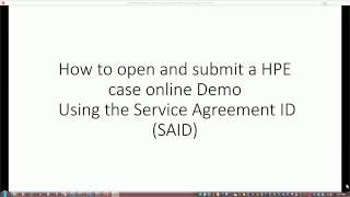 How to open a HPE case with the SAID service agreement ID