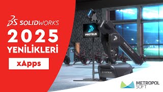 SOLIDWORKS 2025 Yenilikleri – XAPPS