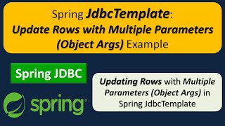 Spring JdbcTemplate: Update Rows with Multiple Parameters (Object Args) Example | Spring JDBC