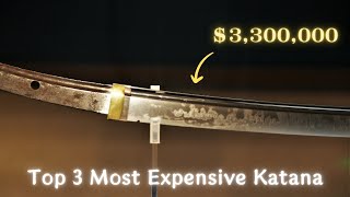 Top 3 Most Expensive Katana / History of Japanese Swords
