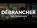 Aya Nakamura - débrancher // English Translation