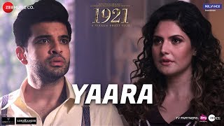 Yaara | 1921 | Zareen Khan & Karan Kundrra | Arnab Dutta | Harish Sagane  | Vikram Bhatt