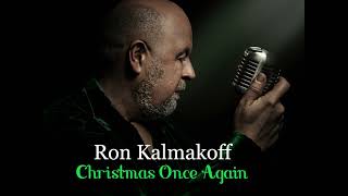 Ron Kalmakoff -  Christmas Once Again (Official Music Video)