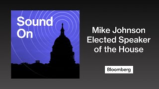 Mike Johnson elected Speaker of the House | Sound On