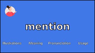 MENTION - Meaning and Pronunciation