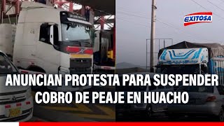 🔴🔵Huacho: Transportistas anuncian protesta para suspender cobro de peaje en garita El Paraíso