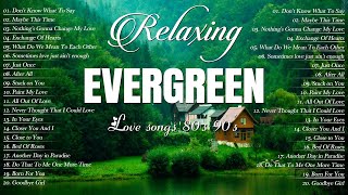 Endless Evergreen Songs 70s 80s 90s Romantic Songs💚Relaxing Oldies Music Hit Collection
