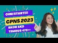 [CURI START BELAJAR CPNS 2023] TIPS & TRIK! SKOR SKD CPNS TEMBUS 475+++ 