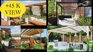 Rooftop Terrace Garden With Wooden Pergola Designs II Outdoor Terraces Ideas \u0026 collections II I.A.S.