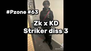 #63 #Pzone Zk x Kd - Striker diss 3