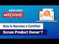 Become a Certified Scrum Product Owner® | CSPO® Certification | Edureka | Scrum Master Rewind - 4