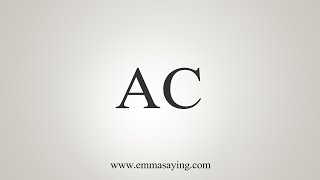 How To Say AC