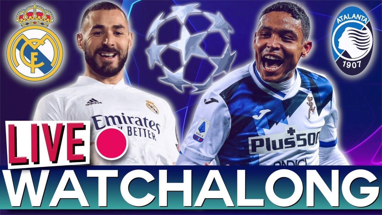 Real Madrid Vs Atalanta - Champions League Round Of 16 (RTV Live ...