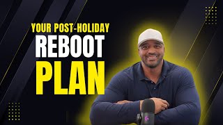 How to Plan a Post Holiday Reset