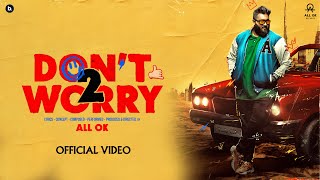 ALL OK | Dont worry 2 | New kannada Rap song #allok #kannada #dontworry2