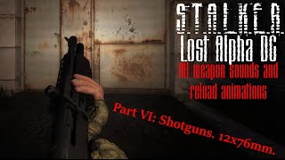 [S.T.A.L.K.E.R. Lost Alpha] All Weapons Reload Animations, Sounds and Textures. Part VI -- 12x76mm