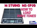 M Studio || Ms-sp20 || How To Load Wave Tone Files || Sampler  Percussion || Taal Musicals.