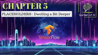 Chapter5 Placeholders : Dwelling a Bit Deeper | TensorFlow TUTORIALS | WITH CODE