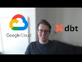 Use DBT Like a Pro with BigQuery (Google Cloud)