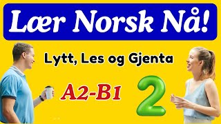Lær norsk med dialoger || Praktiske samtaler for A2 B1 nivå
