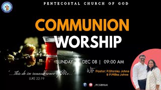 PCG BHILAI |HOLY COMMUNION SUNDAY WORSHIP | 08.12.2024 | BY:- Pastor P. Stanley Johns