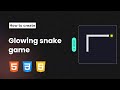 How to create Glowing Snake Game using HTML CSS & Javascript | Simple Javascript Game