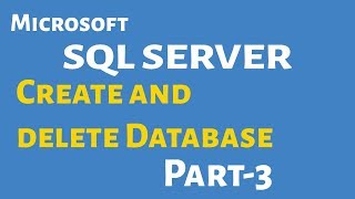 Create and Delete Database in SQL Server (Part-3) | SQL Server Bangla Tutorials