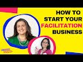 How to start your facilitation business