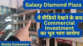 Galaxy Diamond Plaza , Noida extension, commercial investment