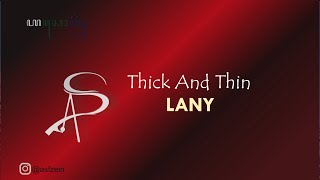 Lany - Thick And Thin ( lirik dan terjemahan )