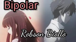 Bipolar Robson Biollo (Letra)